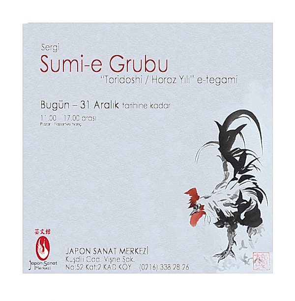 Sumi-e Grubu / “Toridoshi / Horoz Yılı” e-tegami Sergisi